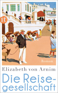 Elizabeth von Arnim: Die Reisegesellschaft